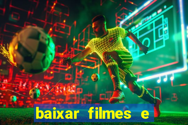 baixar filmes e series em mp4